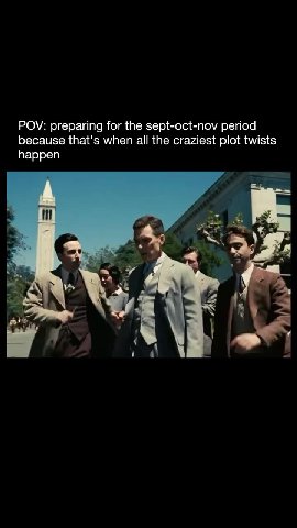 POV: preparing for the sept-oct-nov period because that's when all the craziest plot twists