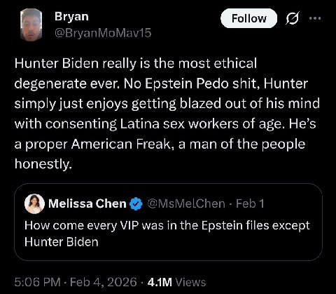 Bryan Follow о Hunter Biden really is the most ethical degenerate ever. No Epstein Pedo shit, Hunter simply just enjoys getting blazed out of his mind with consenting Latina sex workers of age. He’s a