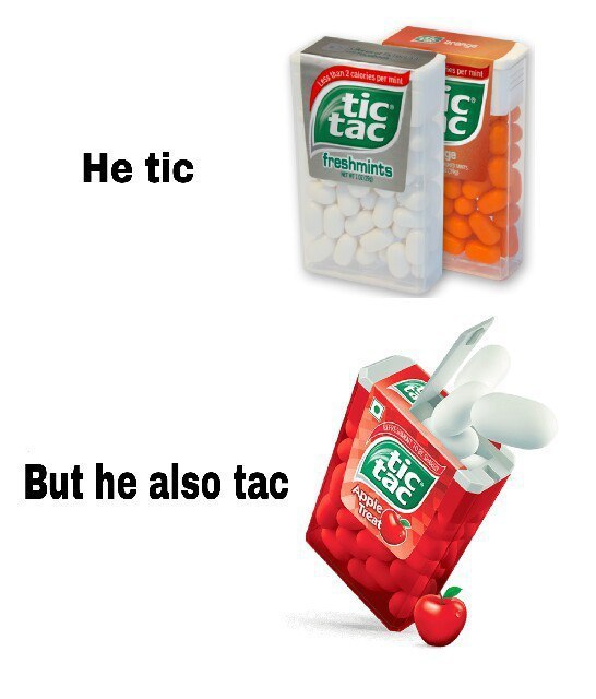 He tic But he also tac
