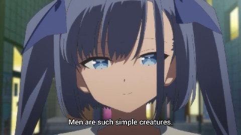 Men are such simple creatures.