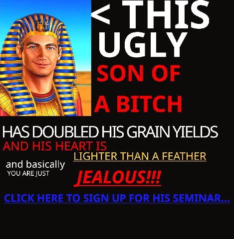 UGLY HAS DOUBLED HIS GRAIN YIELDS and basically LIGHTER THAN A FEATHER YOU ARE JUST