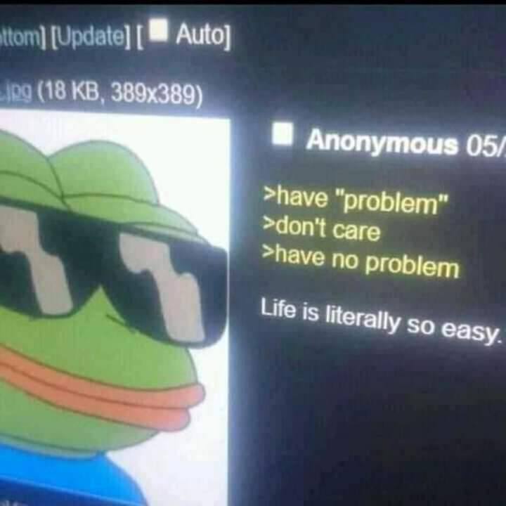 Auto] Anonymous 05, "ргоепл" “don't саге “have по Life is literally SO еазу