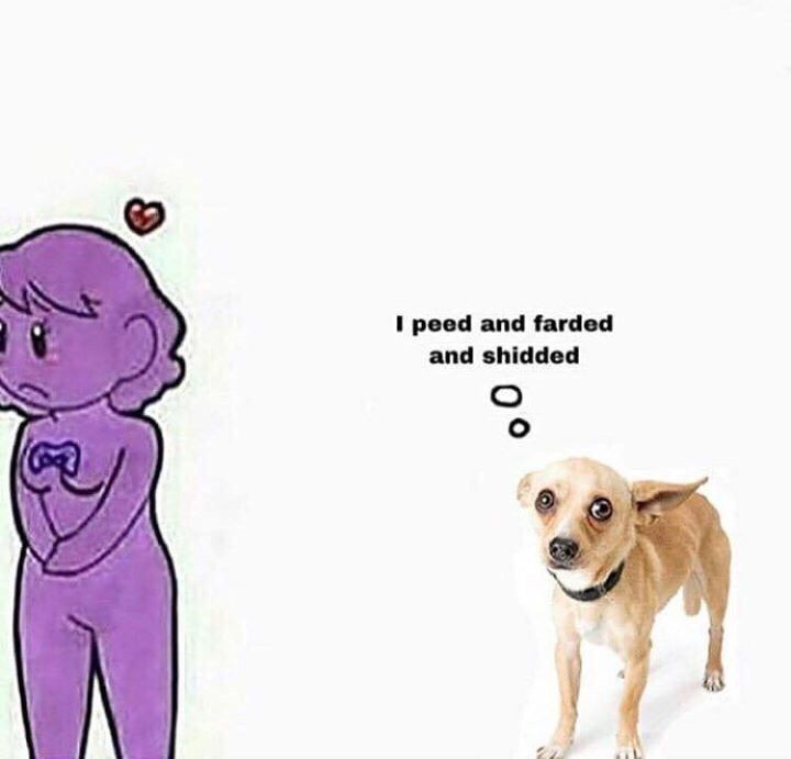I peed and farded and shidded о у