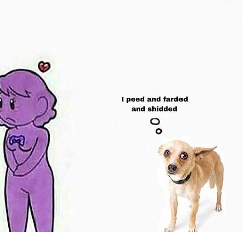 I peed and farded and shidded о у