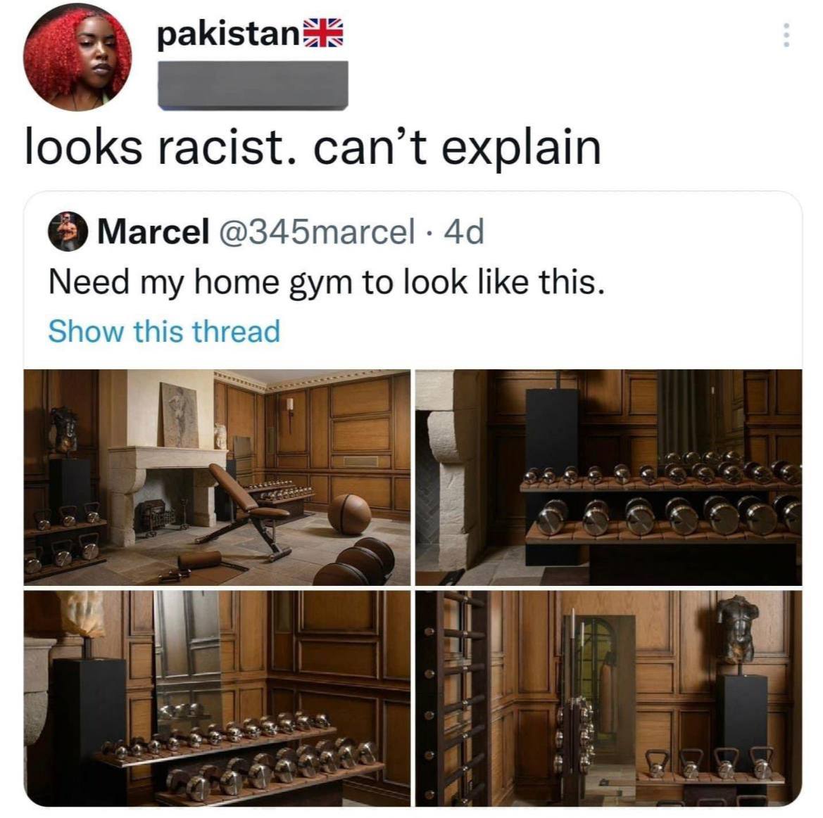 looks racist. can’t explain Marcel @345marcel Need my home gym to look like this. Show this thread