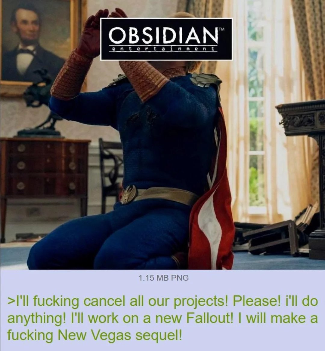 OBSIDIAN fucking cancel all our projects! Please! fucking New Vegas sequel!