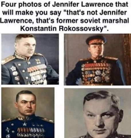Four photos of Jennifer Lawrence that will make you say "that's not Jennifer Lawrence, that's former soviet marshal Konstantin Rokossovsky".