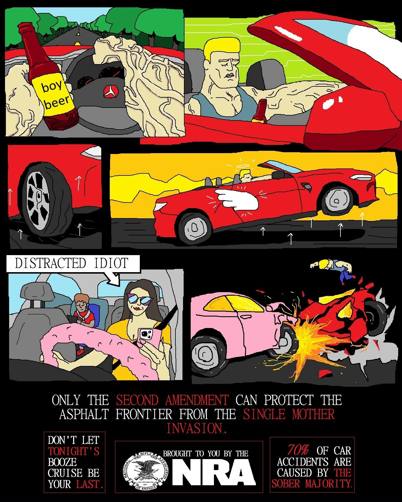 А 1+ 1 DISTRACTED IDIOT ОМГУ ТНЕ САМ PROTECT THE ASPHALT FRONTIER FROM THE DON'T LET BOOZE TO YOU THE ACCIDENTS CRUISE CAUSED