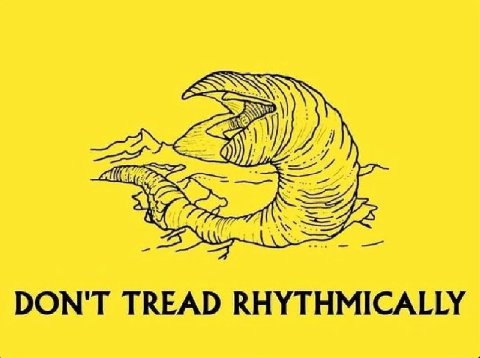 DON'T TREAD RHYTHMICALLY