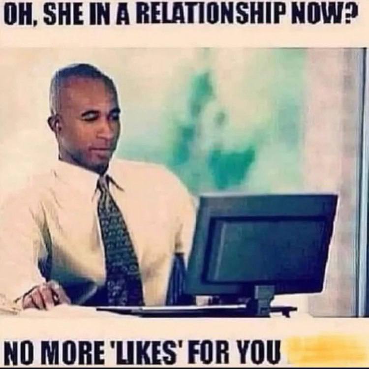 SHE IN A RELATIONSHIP NOW? NO MORE FOR YOU