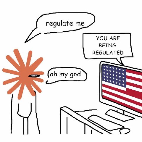 regulate me YOU ARE BEING REGULATED my god