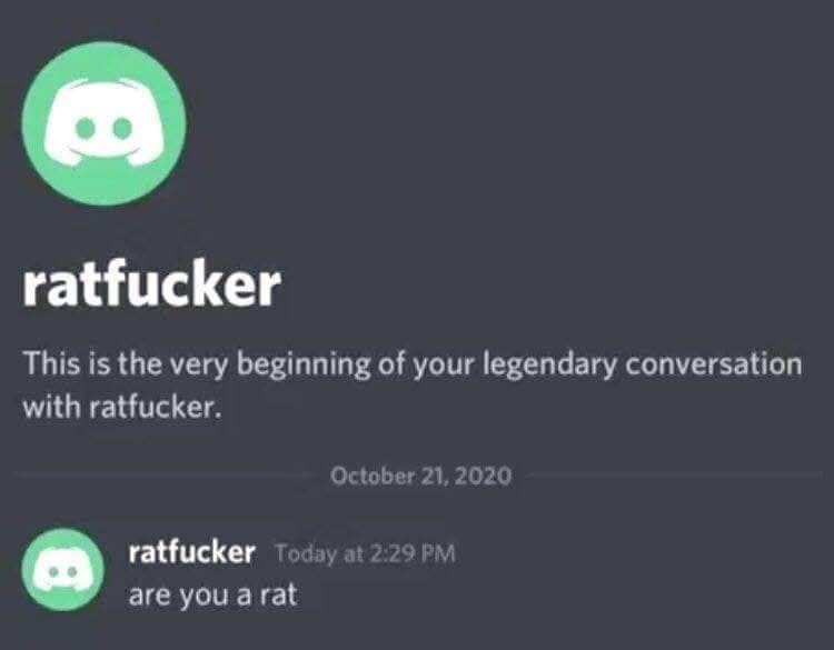 ratfucker This is the very beginning of your legendary conversation with ratfucker. October 21, 2020 a ratfucker Today at 2.29 are you a rat