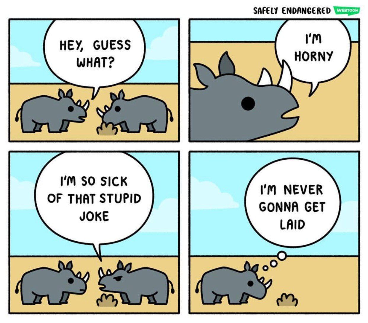 SAFELY ENDANGERED SO SICK NEVER OF THAT STUPID GONNA GET JOKE LAID