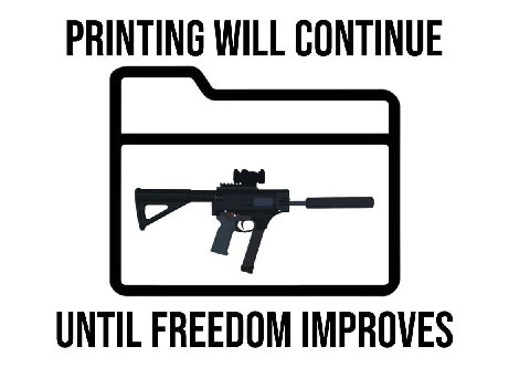 PRINTING WILL CONTINUE UNTIL FREEDOM IMPROVES