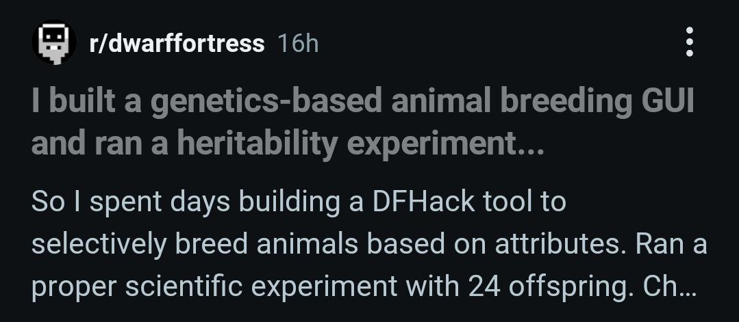 r/dwarffortress built a genetics-based animal breeding GUI and ran a heritability experiment... So spent days building a DFHack tool to selectively breed animals based on attributes. Ran a proper scie
