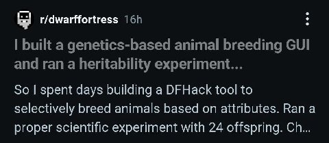 r/dwarffortress built a genetics-based animal breeding GUI and ran a heritability experiment... So spent days building a DFHack tool to selectively breed animals based on attributes. Ran a proper scie