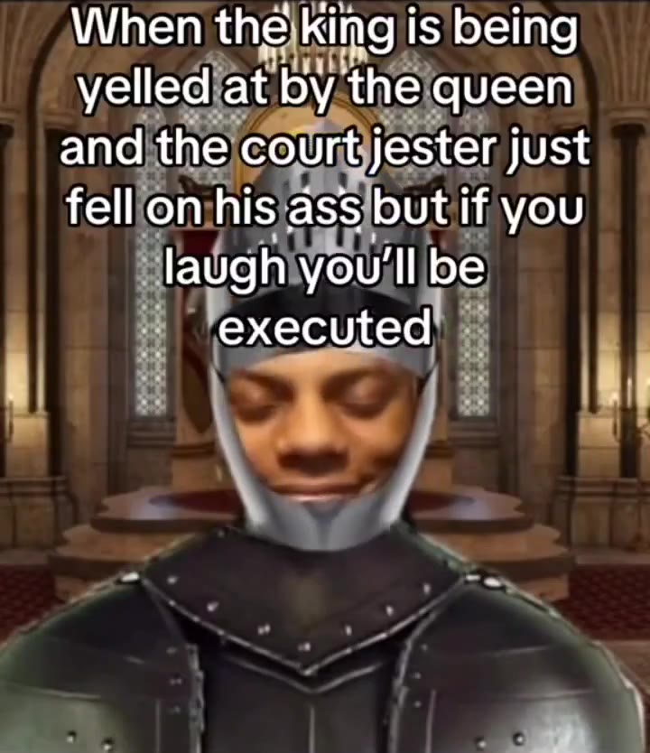 When thejking is being fellion:histassjbut if you laugh youillibe ] и. Техесщеа я vellediat by.the|queen) andithe}court jester just