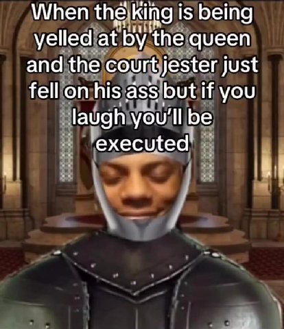 When thejking is being fellion:histassjbut if you laugh youillibe ] и. Техесщеа я vellediat by.the|queen) andithe}court jester just