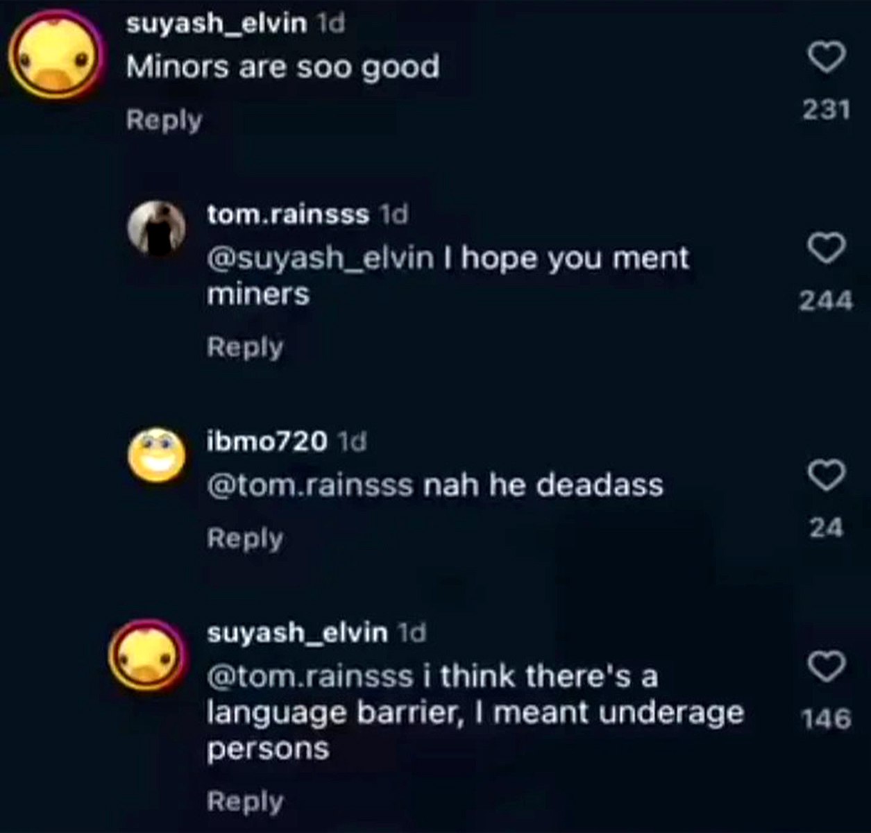 suyash_elvin Minors are soo good Reply 231 tom.rainsss 19 @suyash_elvin hope you ment miners 244 Reply ibmo720 @tom.rainsss nah he deadass Reply 24 suyash_elvin @tom.rainsss 1 think there's a language