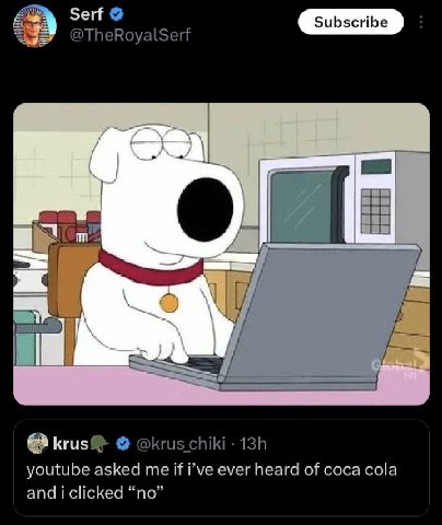 Serf @TheRoyalSerf krus® @krus chiki youtube asked me if i’ve ever heard of coca cola “no”