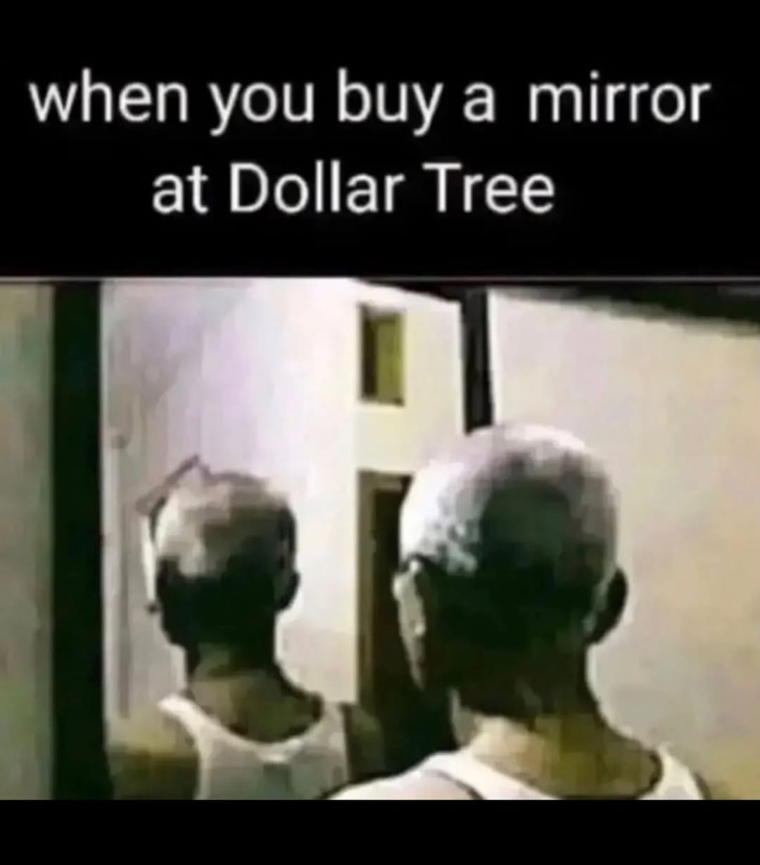 when you buy а mirror at Dollar Tree