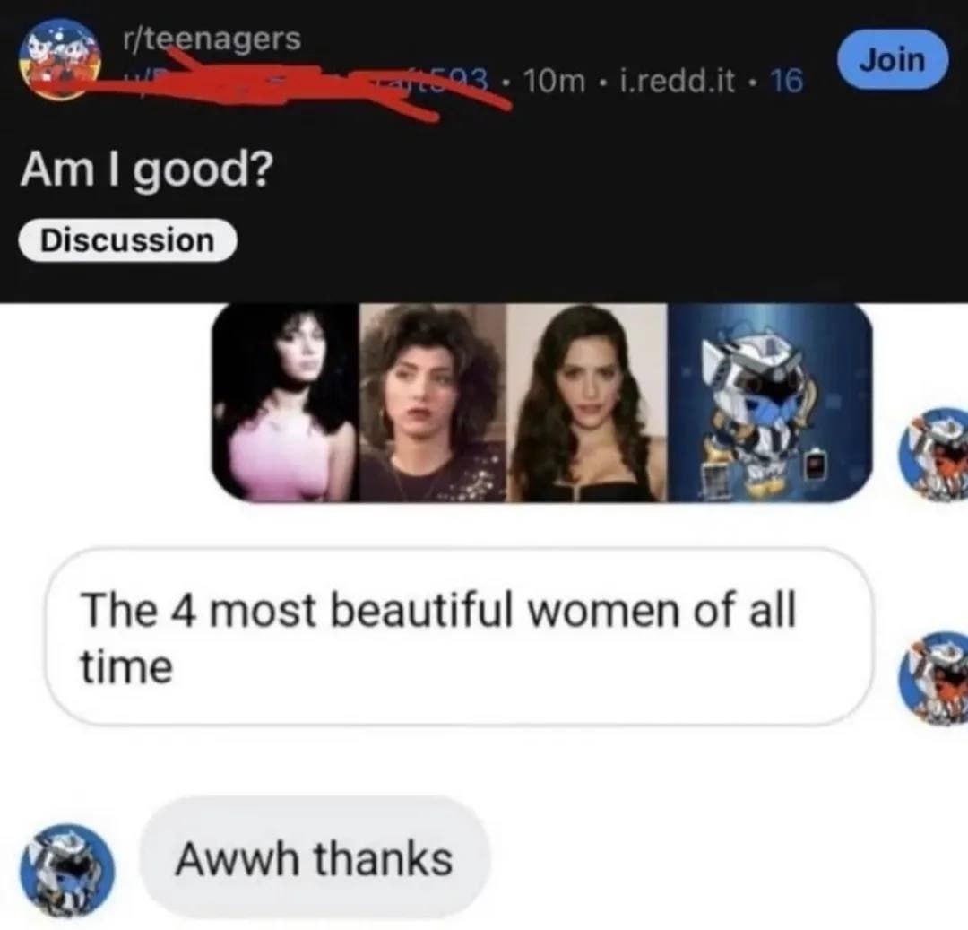 good? The 4 most beautiful women of all time Awwh thanks