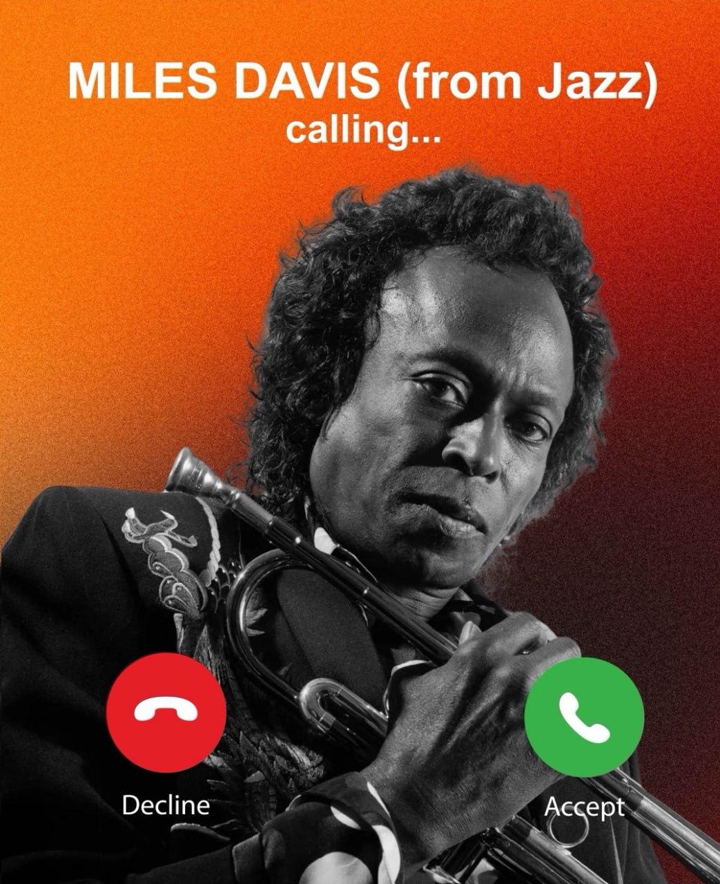 MILES DAVIS (from Jazz) calling... Decline Accept