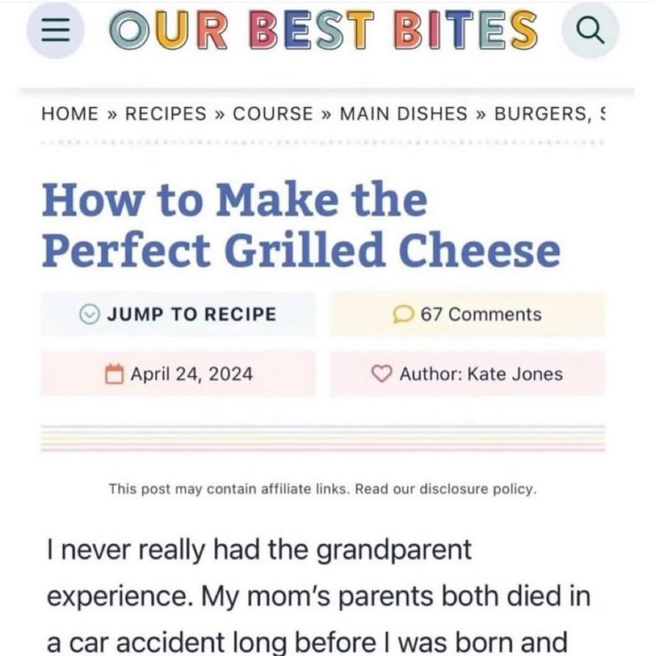 OUR BEST BITES HOME RECIPES COURSE MAIN DISHES BURGERS, How to Make the Perfect Grilled Cheese JUMP TO RECIPE 67 Comments April 24, 2024 Author: Kate Jones This post may contain affiliate links. Read 