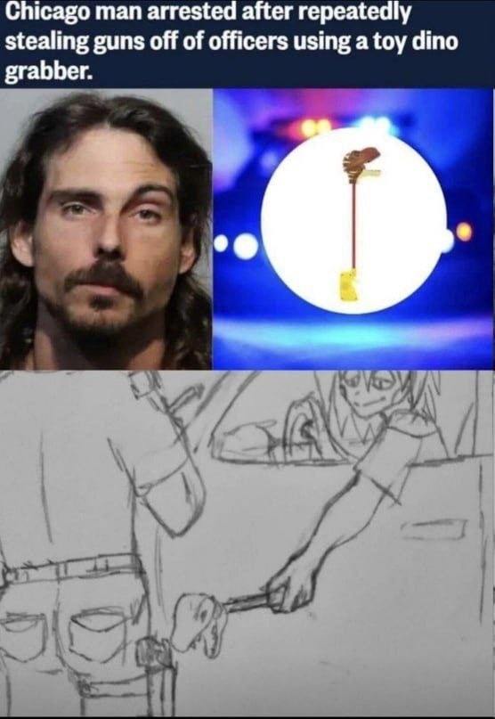 Chicago man arrested after repeatedly stealing guns off of officers using a toy dino grabber.