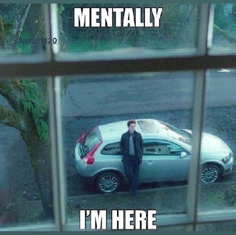 MENTALLY HERE