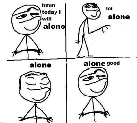 lone ДА alone i alone good A
