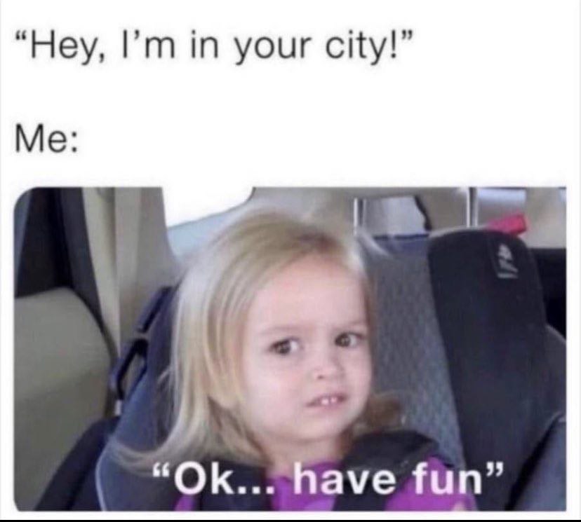 “Hey, in your city fun”
