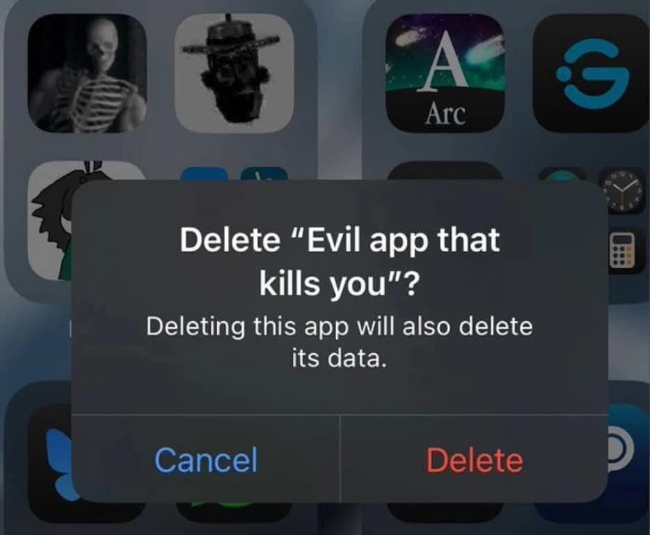 Arc Delete “Evil app that kills you"? Deleting this app will also delete its data. Cancel Delete
