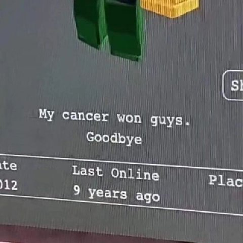 My cancer won guys Goodbye ast Online 9 Plac Years ago ago