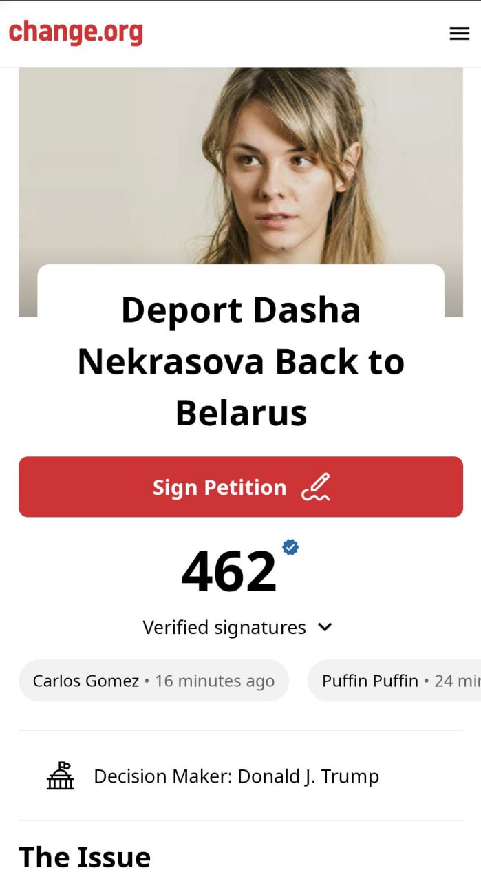 change.org Deport Dasha Nekrasova Back to Belarus Sign Petition Verified signatures Carlos Gomez 16 minutes ago Puffin Puffin 24 Decision Maker: Donald Trump The Issue