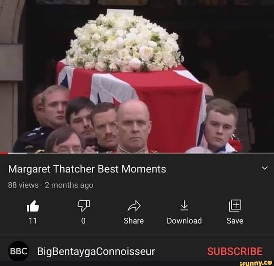 Margaret Thatcher Best Moments 88 views 2 months ago A у 11 0 Share Download Save SUBSCRIBE BBC BigBentaygaConnoisseur