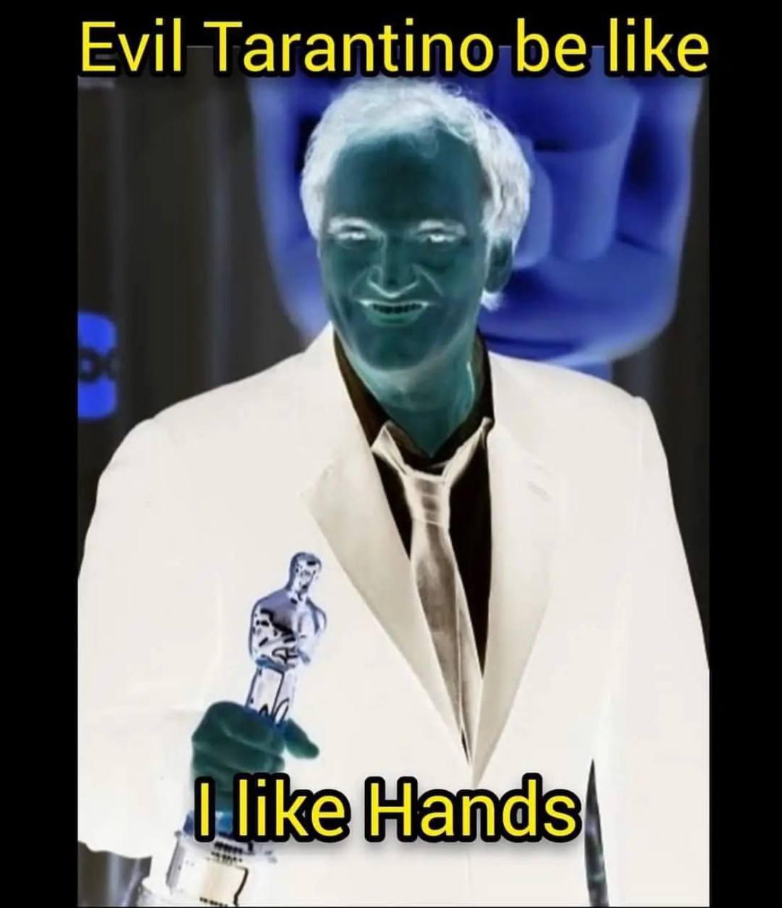 Evil-Tarantino:be:like