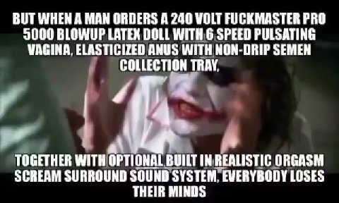 ВОТ WHEN A MAN ORDERS A 240 VOLT FUCKMASTER FRO 5000 BLOWUP LATEX DOLL WITH 6 SPEED PULSATING WAGINA, ELASTICIZED ANUS WITH NON-DRIP SEMEN TOGETHER WITH OPTIONAL BUILT INREALISTIC ORGASM SCREAM SURROU