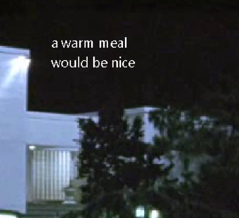 awarm meal would be nice