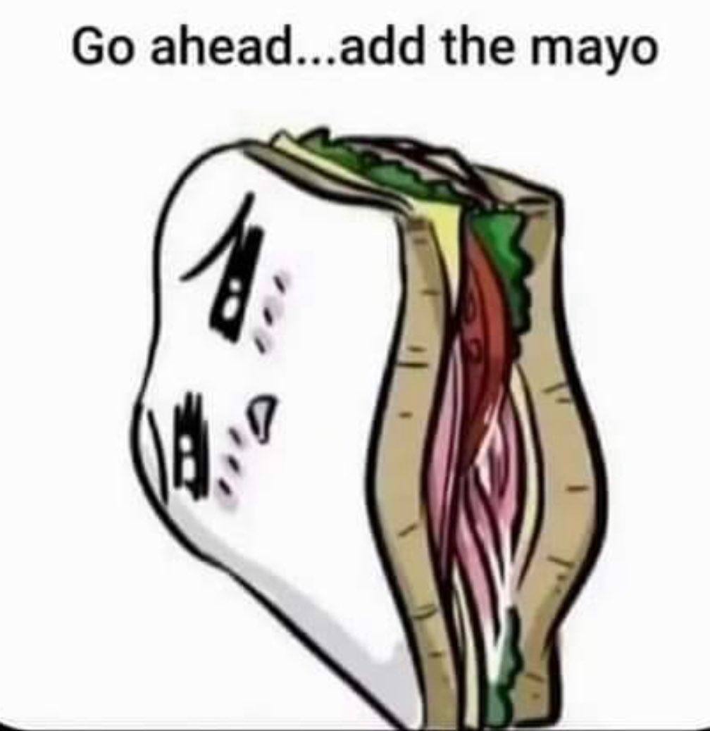 ahead...add the mayo