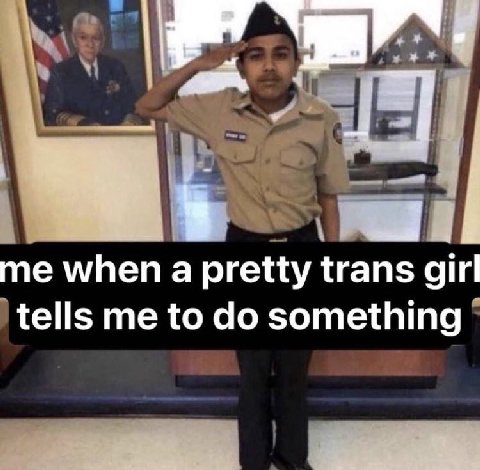 me when a pretty trans tells me to something