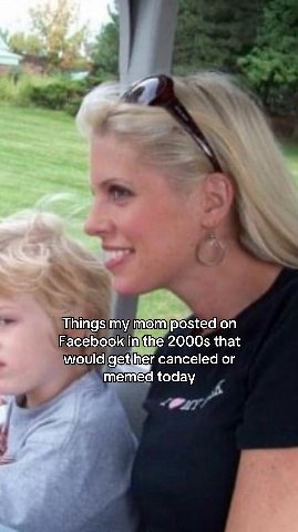 Things mom posted Facebook the that would canceled or memed today