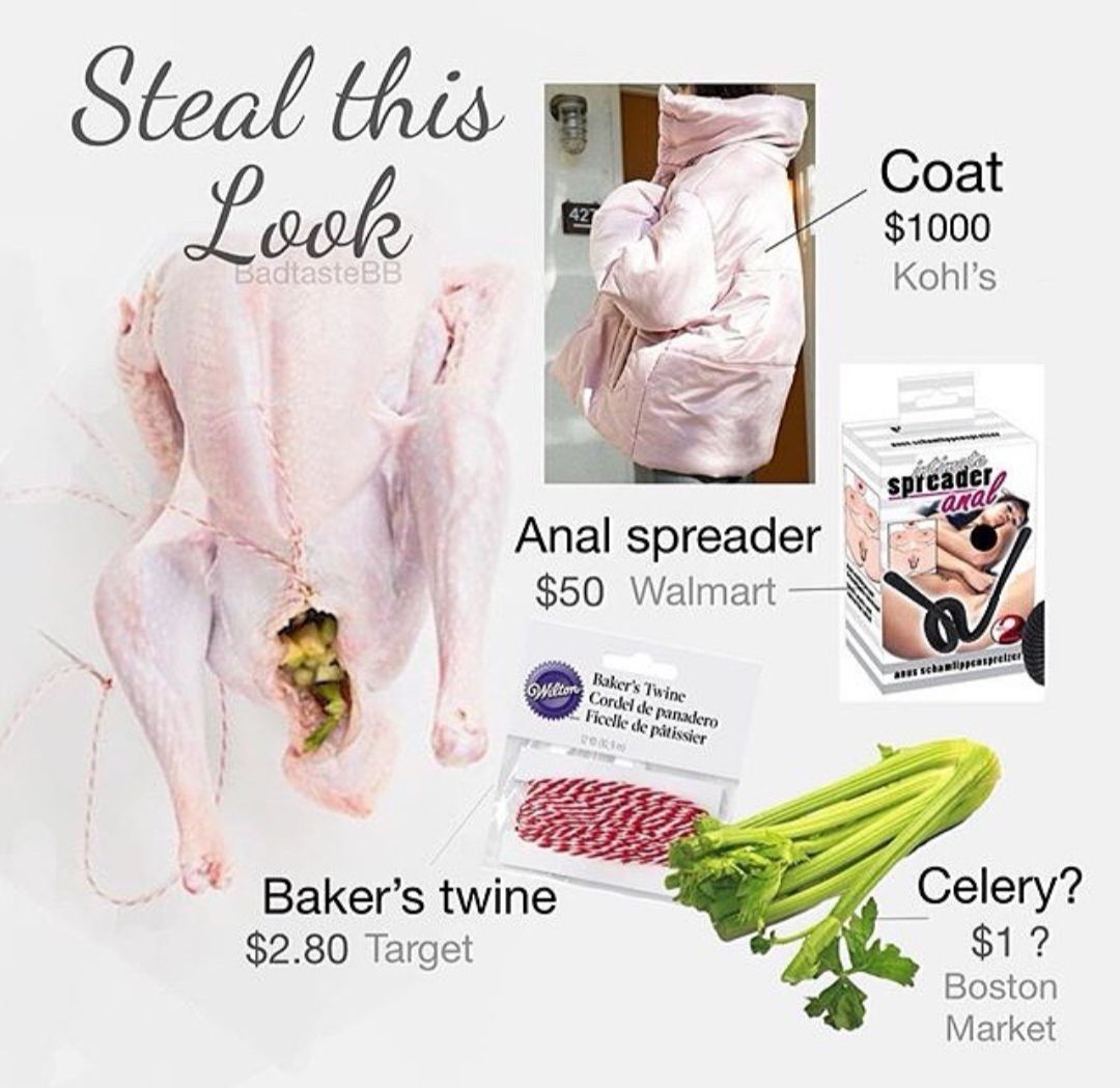 Steal this Coat Look $1000 Kohl’s Anal $50 Walmart AN Baker’s twine elery? $2.80 Target $1? Boston Market