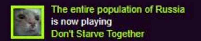 The entire population of Russia is now playing Don't Starve Together