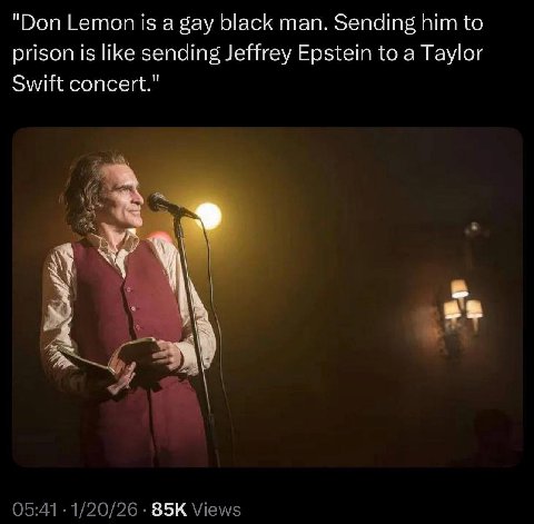 "Don Lemon is а gay black man. Sending him to prison is like sending Jeffrey Epstein to a Taylor Swift concert." 85К
