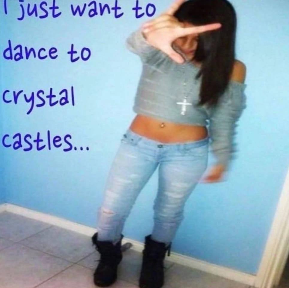 tO dance crystal castles...