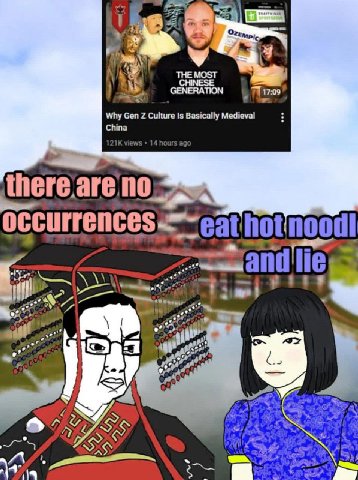 THE MOST GENERATION CHINESE China Why Gen Culture 1$ Basically Medieval there are no Occurrences
