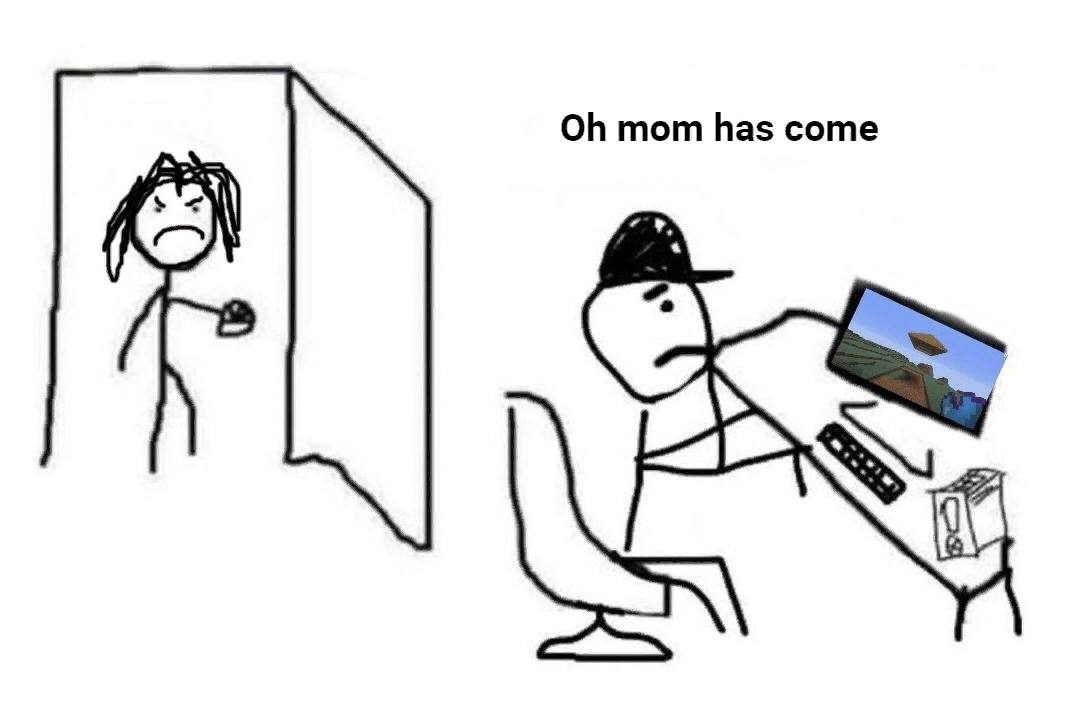 mom has come