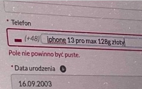 Telefon 13 promax Pole nie powinno byé puste. urodzenia 16.09.2003