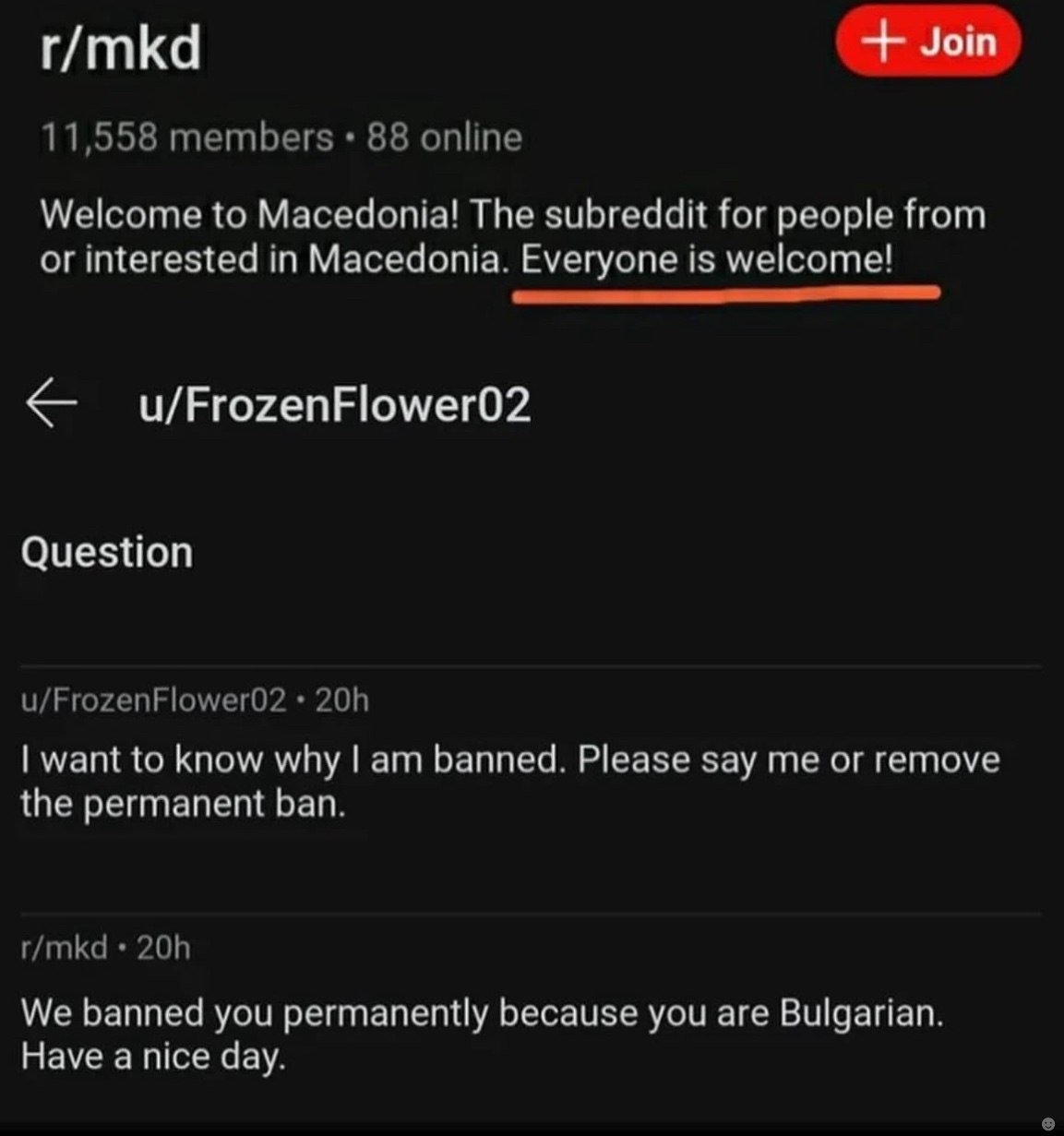 r/mkd Join Welcome to Macedonia! The subreddit for people from or interested in Macedonia. Everyone is welcome! Question want to know why Гат banned. Please say me or remove the permanent ban. We bann